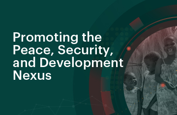 Promoting the Peace, Security, and Development Nexus: The Promise of Regional Integration