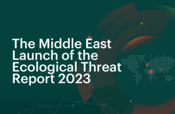 The Middle East Launch Of The Ecological Threat Report 2023
