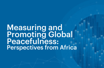 Measuring and Promoting Global Peacefulness: Perspectives from Africa